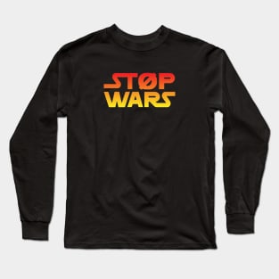 Stop Wars Long Sleeve T-Shirt